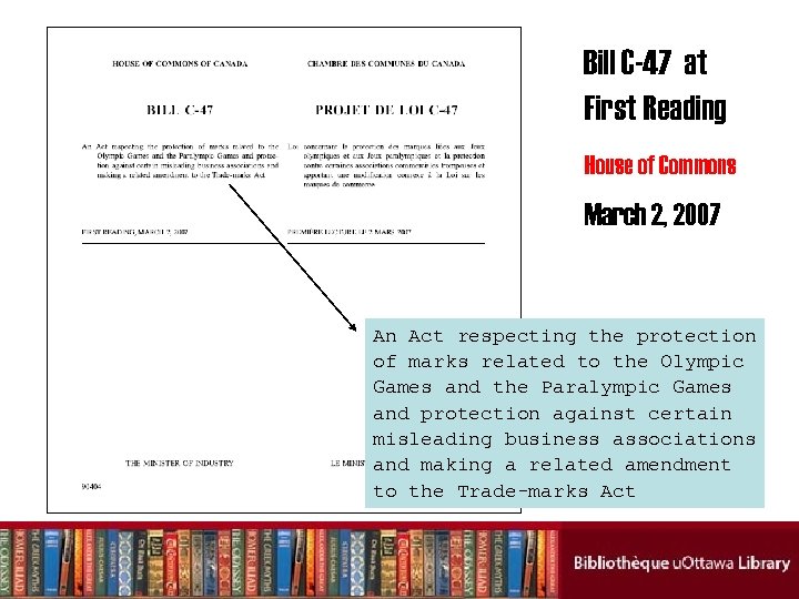 Bill C-47 at First Reading House of Commons March 2, 2007 An Act respecting