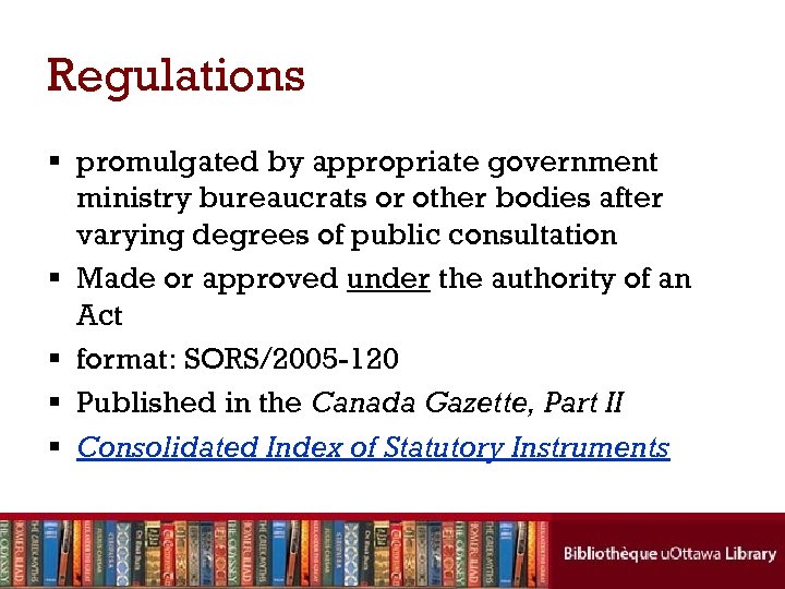 Regulations § promulgated by appropriate government ministry bureaucrats or other bodies after varying degrees