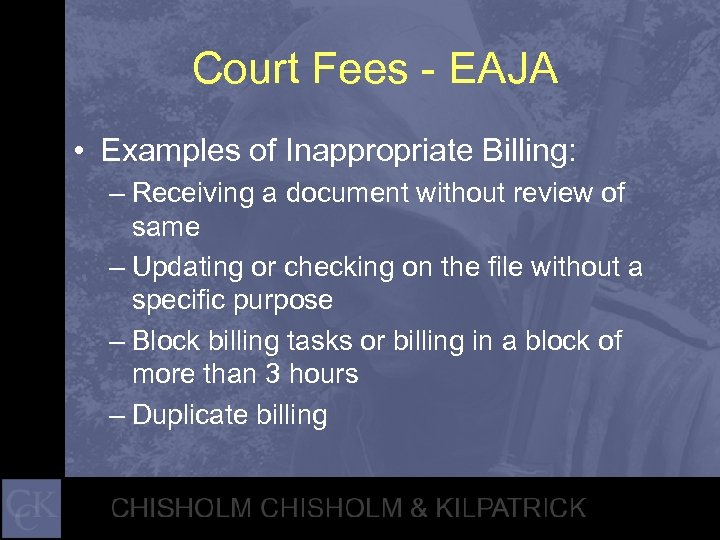 Court Fees - EAJA • Examples of Inappropriate Billing: – Receiving a document without