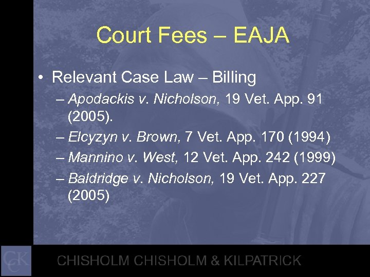 Court Fees – EAJA • Relevant Case Law – Billing – Apodackis v. Nicholson,