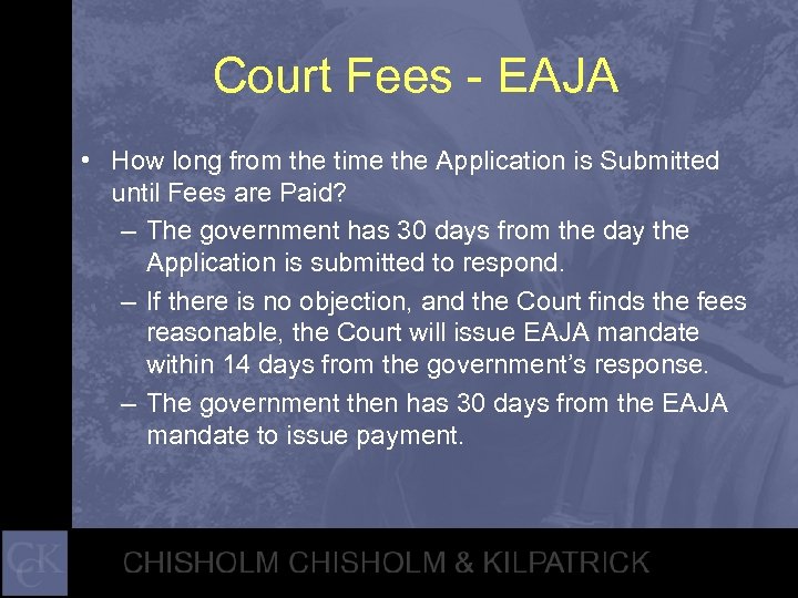 Court Fees - EAJA • How long from the time the Application is Submitted