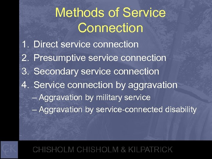 Methods of Service Connection 1. 2. 3. 4. Direct service connection Presumptive service connection