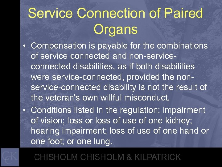 Service Connection of Paired Organs • Compensation is payable for the combinations of service