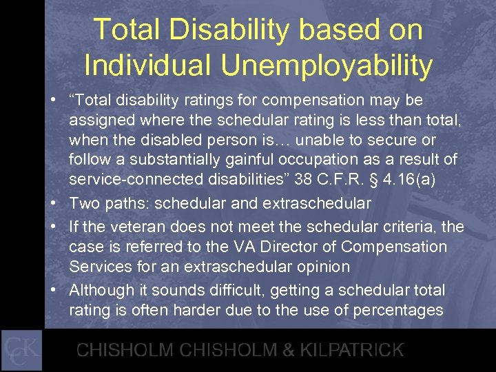 Total Disability based on Individual Unemployability • “Total disability ratings for compensation may be
