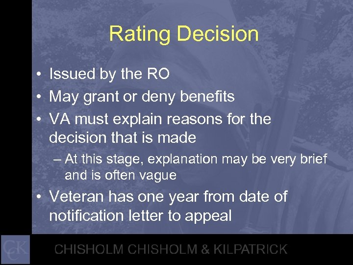 Rating Decision • Issued by the RO • May grant or deny benefits •