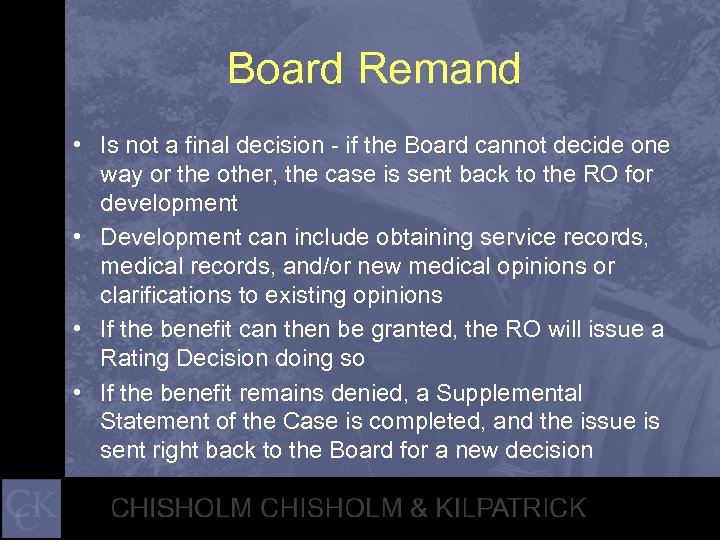 Board Remand • Is not a final decision - if the Board cannot decide