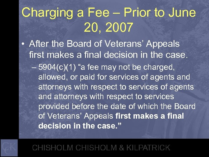 Charging a Fee – Prior to June 20, 2007 • After the Board of