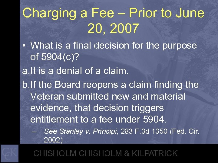 Charging a Fee – Prior to June 20, 2007 • What is a final