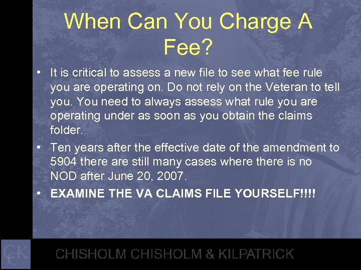 When Can You Charge A Fee? • It is critical to assess a new