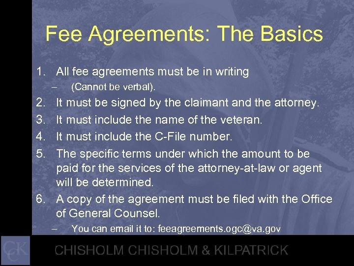 Fee Agreements: The Basics 1. All fee agreements must be in writing – (Cannot