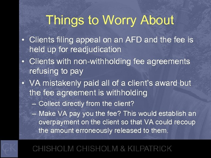 Things to Worry About • Clients filing appeal on an AFD and the fee