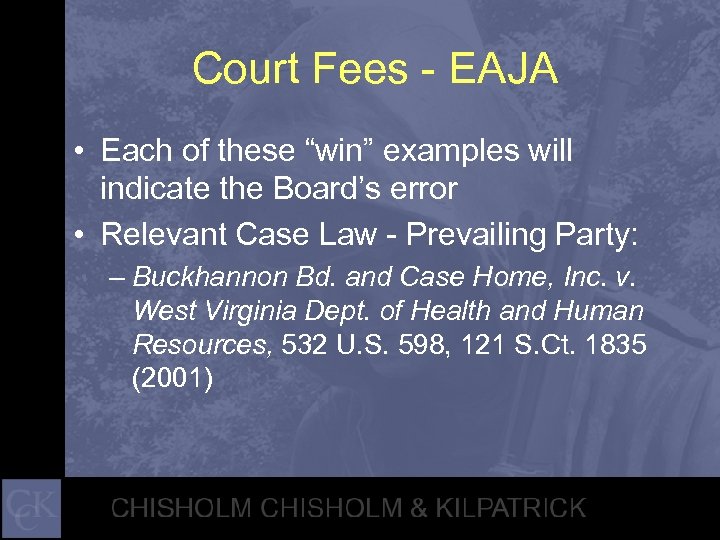 Court Fees - EAJA • Each of these “win” examples will indicate the Board’s