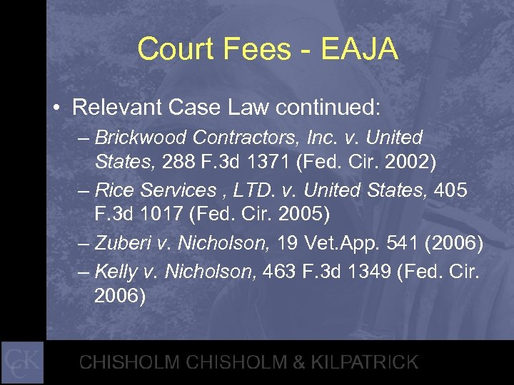 Court Fees - EAJA • Relevant Case Law continued: – Brickwood Contractors, Inc. v.