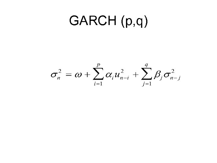 GARCH (p, q) 