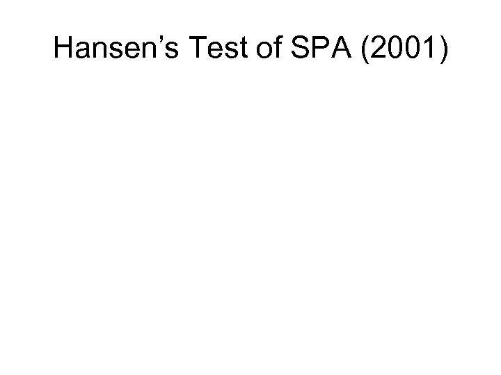 Hansen’s Test of SPA (2001) 