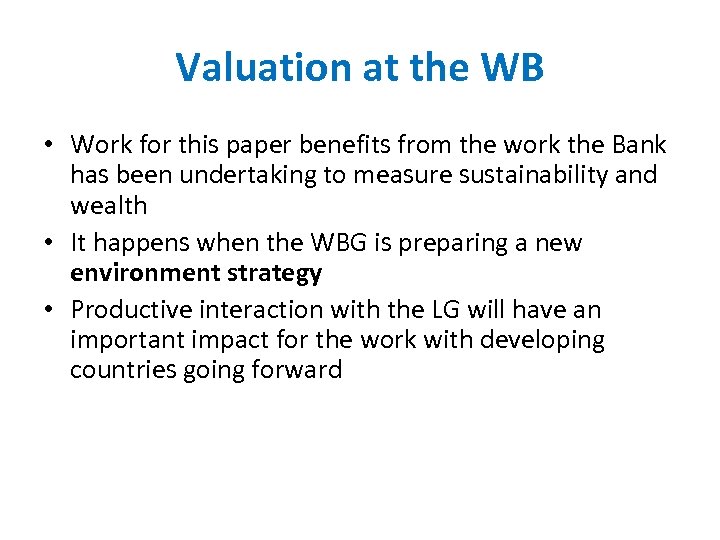 Valuation at the WB • Work for this paper benefits from the work the