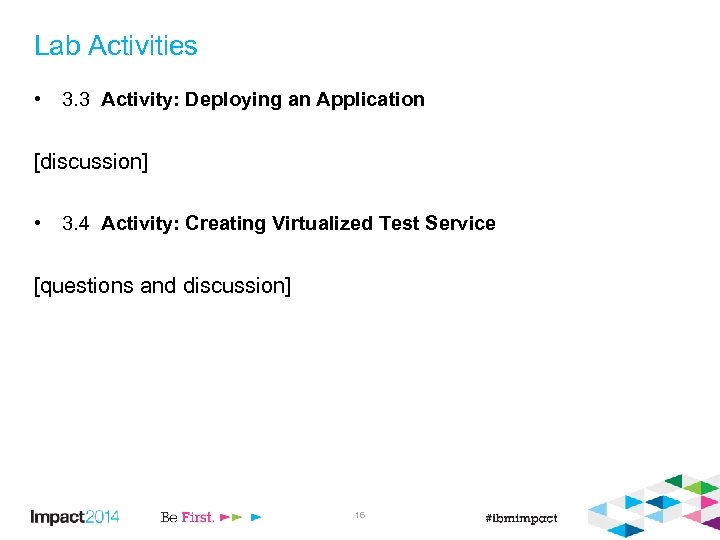 Lab Activities • 3. 3 Activity: Deploying an Application [discussion] • 3. 4 Activity: