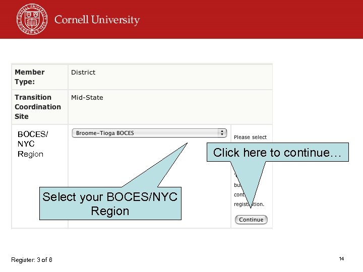 BOCES/ NYC Region Click here to continue… Select your BOCES/NYC Region Register: 3 of