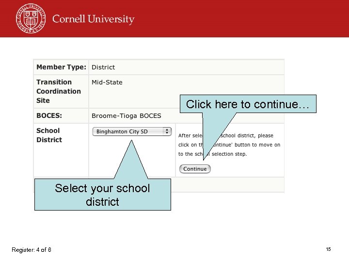 Click here to continue… Select your school district Register: 4 of 6 15 