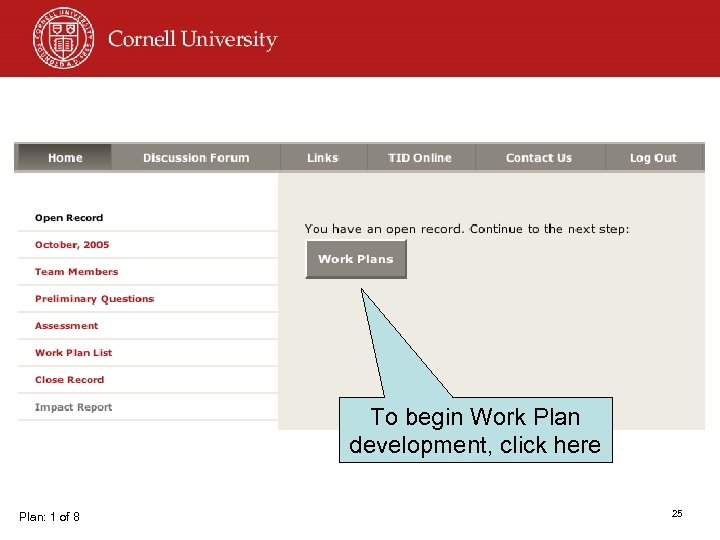 To begin Work Plan development, click here Plan: 1 of 8 25 