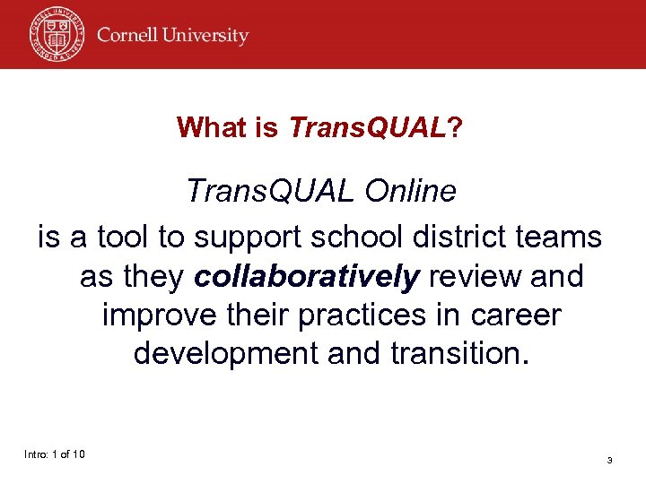 What is Trans. QUAL? Trans. QUAL Online is a tool to support school district
