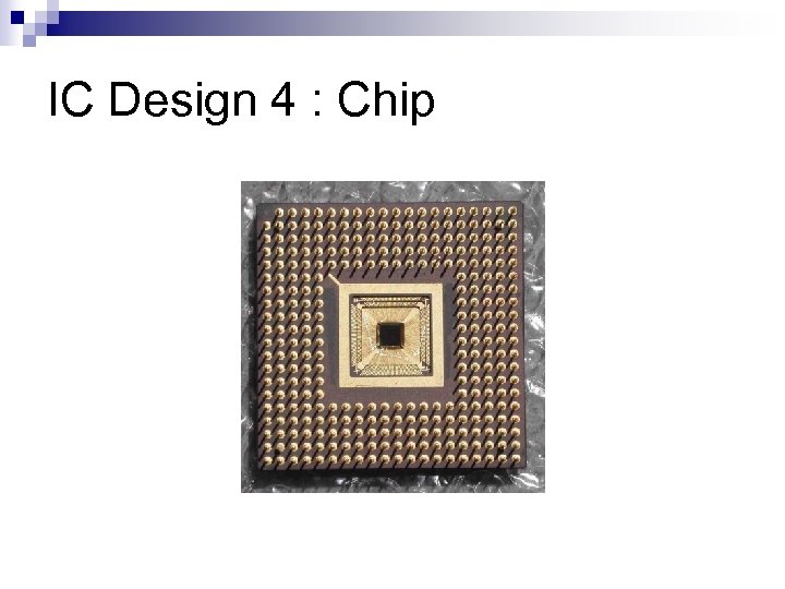 IC Design 4 : Chip 