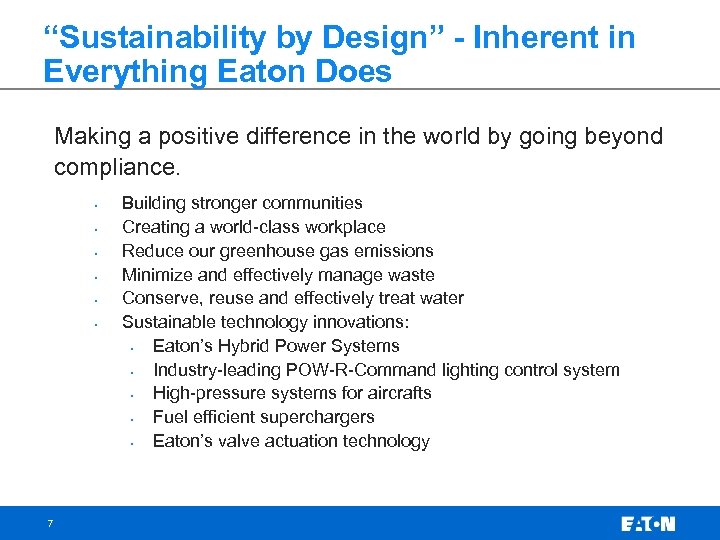 “Sustainability by Design” - Inherent in Everything Eaton Does Making a positive difference in