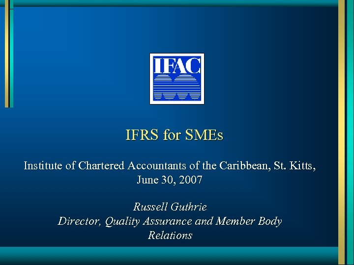IFRS for SMEs Institute of Chartered Accountants of the Caribbean, St. Kitts, June 30,