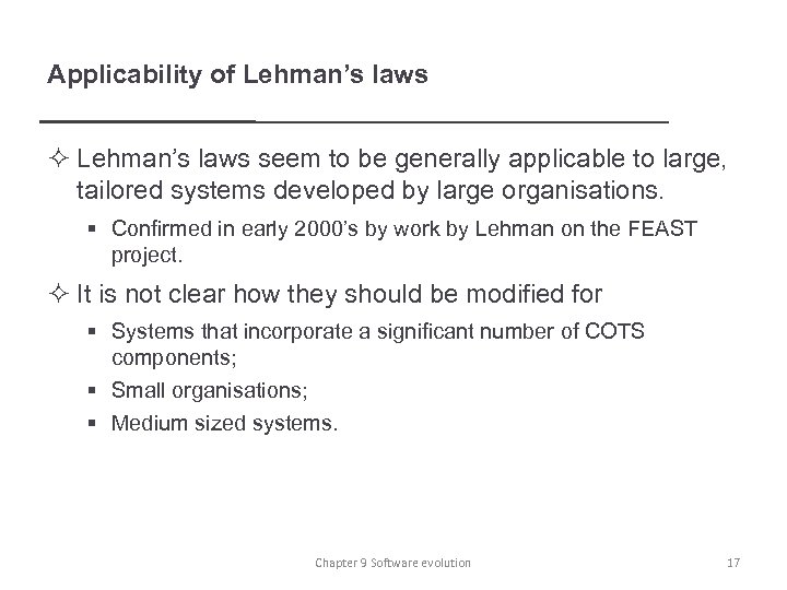 Applicability of Lehman’s laws ² Lehman’s laws seem to be generally applicable to large,