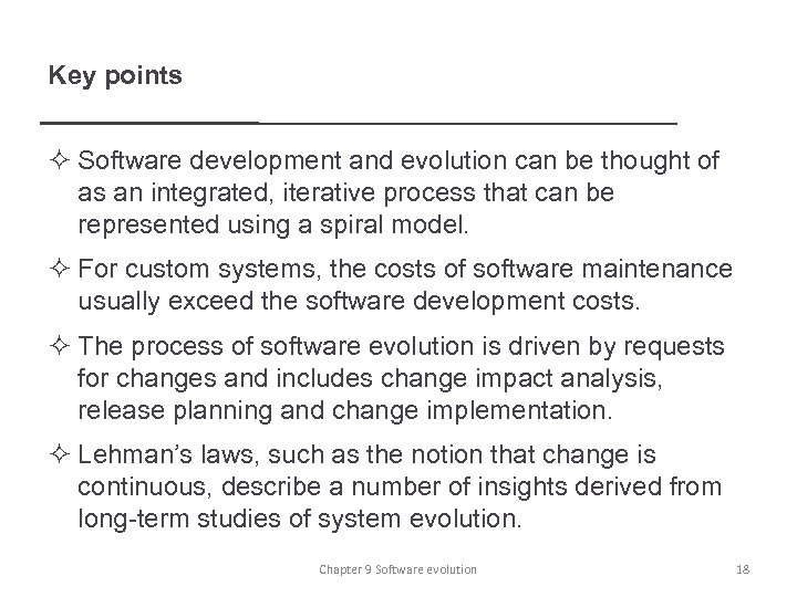 Key points ² Software development and evolution can be thought of as an integrated,