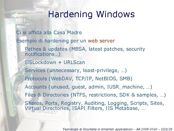 Hardening Windows Ci si affida alla Casa Madre Esempio di hardening per un web