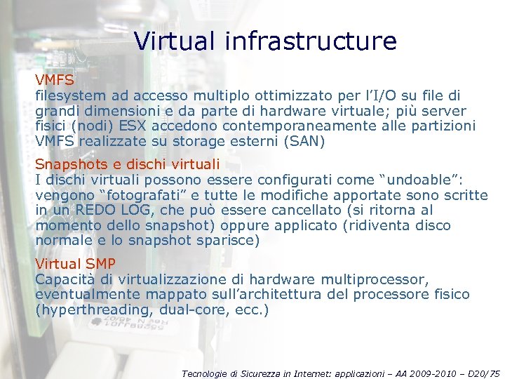 Virtual infrastructure VMFS filesystem ad accesso multiplo ottimizzato per l’I/O su file di grandi