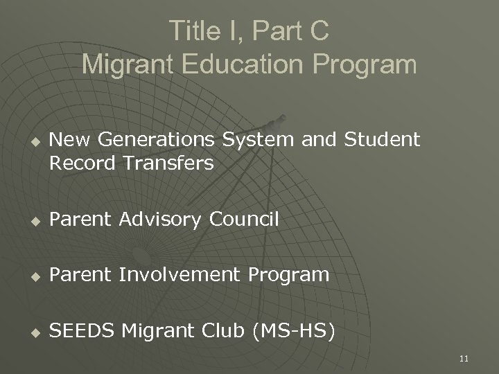 Title I, Part C Migrant Education Program u New Generations System and Student Record