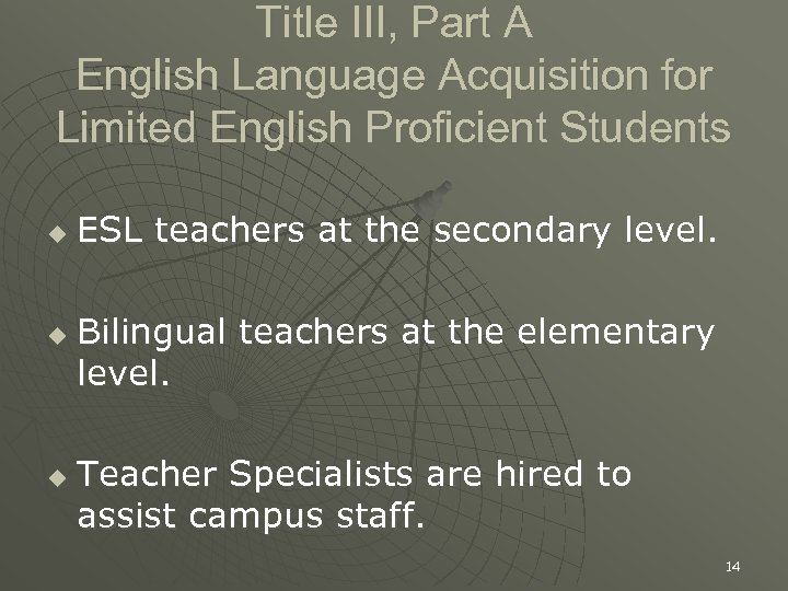 Title III, Part A English Language Acquisition for Limited English Proficient Students u u