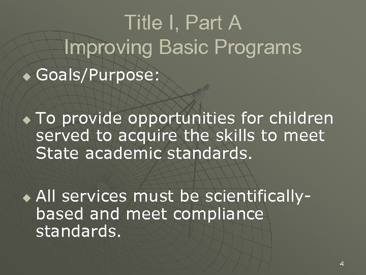 Title I, Part A Improving Basic Programs u u u Goals/Purpose: To provide opportunities