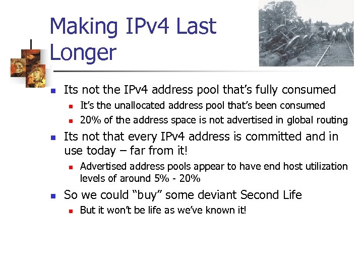 Making IPv 4 Last Longer n Its not the IPv 4 address pool that’s