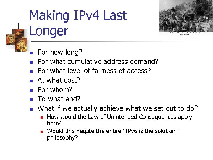 Making IPv 4 Last Longer n n n n For how long? For what