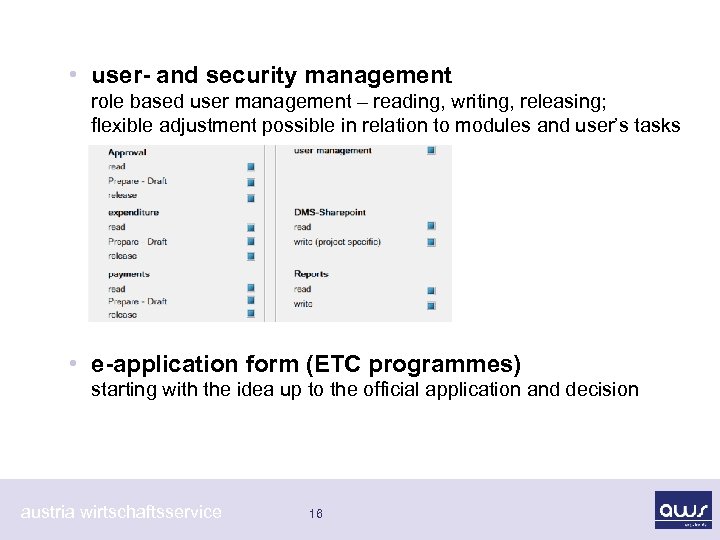  • user- and security management role based user management – reading, writing, releasing;