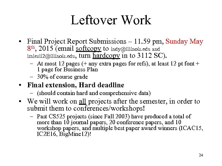 Leftover Work • Final Project Report Submissions – 11. 59 pm, Sunday May 8