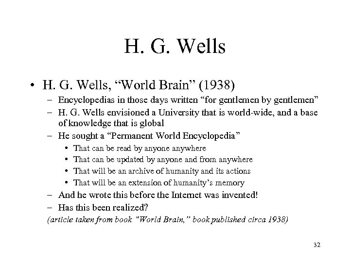 H. G. Wells • H. G. Wells, “World Brain” (1938) – Encyclopedias in those