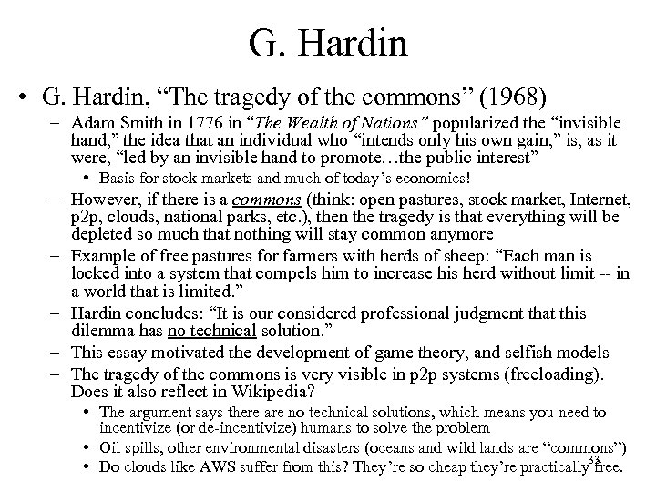 G. Hardin • G. Hardin, “The tragedy of the commons” (1968) – Adam Smith