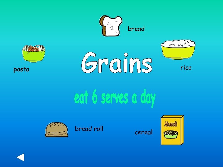 bread rice pasta bread roll cereal 