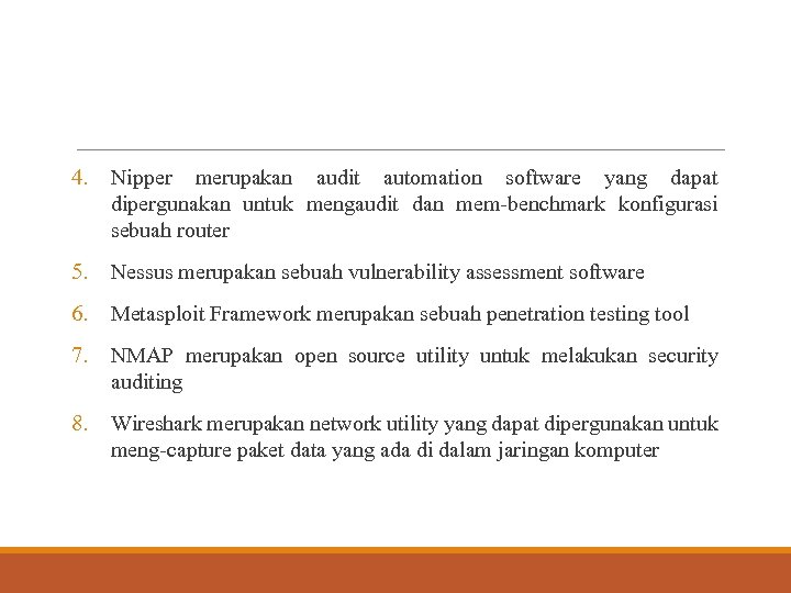 4. Nipper merupakan audit automation software yang dapat dipergunakan untuk mengaudit dan mem-benchmark konfigurasi