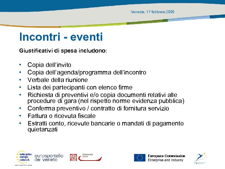 Venezia, 17 febbraio 2009 Incontri - eventi Giustificativi di spesa includono: • • •