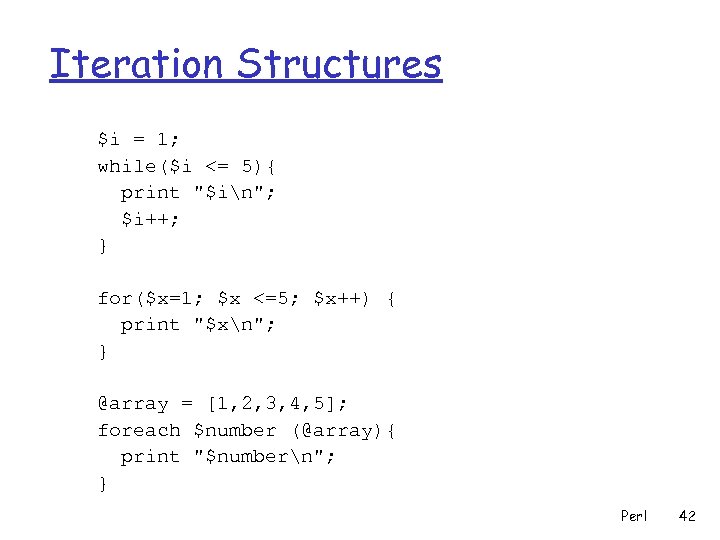 Iteration Structures $i = 1; while($i <= 5){ print 