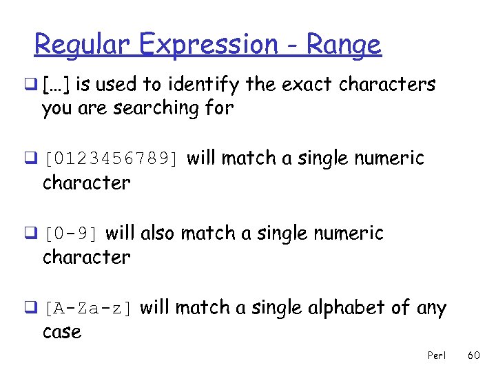 Regular Expression - Range q […] is used to identify the exact characters you