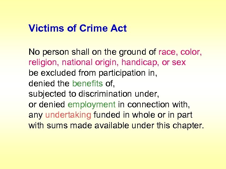 Victims of Crime Act No person shall on the ground of race, color, religion,