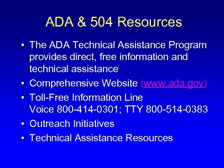 ADA & 504 Resources • The ADA Technical Assistance Program provides direct, free information