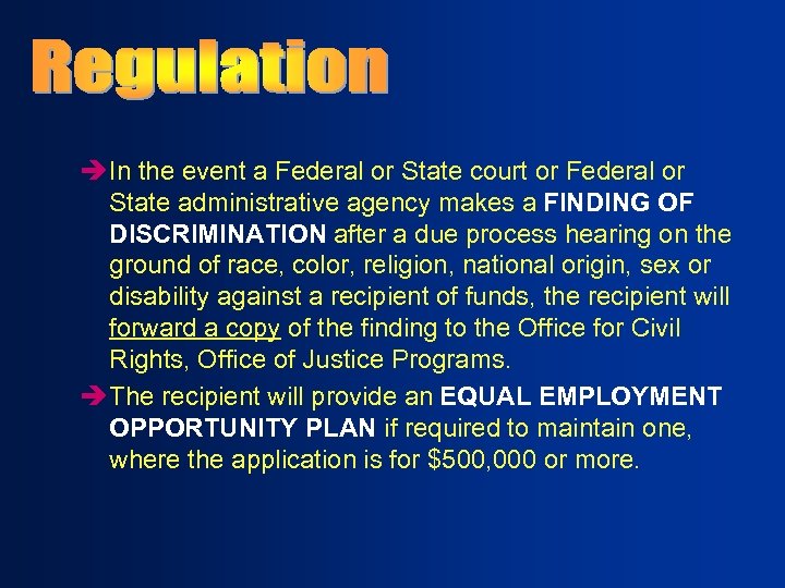 è In the event a Federal or State court or Federal or State administrative