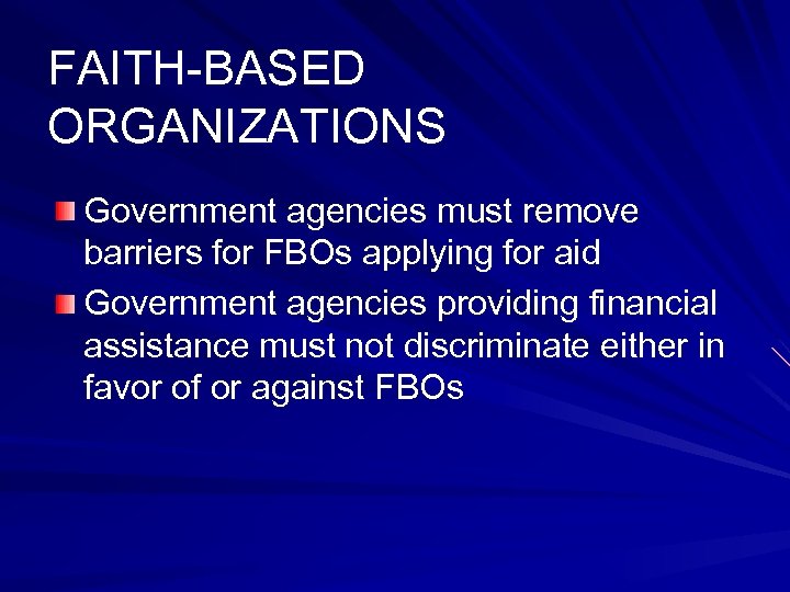 FAITH-BASED ORGANIZATIONS Government agencies must remove barriers for FBOs applying for aid Government agencies